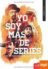 YO SOY MÁS DE SERIES
