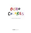 OCHO COLORES