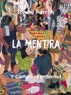LA MENTIRA Y CÓMO LA CONTAMOS