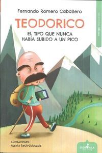 TEODORICO, EL TIPO QUE NUNCA HABÍA SUBIDO A UN PICO