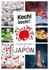KOCHI KOCHI. LA GUIA DEL VIAJERO EN JAPÓN