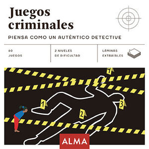 JUEGOS CRIMINALES: PIENSA COMO UN AUTÉNTICO DETECTIVE