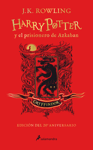 HARRY POTTER Y EL PRISIONERO DE AZKABAN (EDICIÓN GRYFFINDOR DEL 20º ANIVERSARIO)