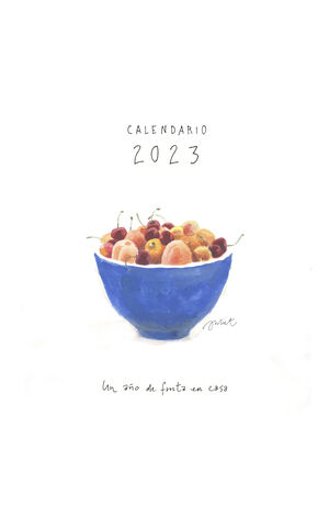 CALENDARIO 2023. UN AÑO DE FRUTAS EN CASA