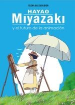 HAYAO MIYAZAKI Y EL FUTURO DE LA ANIMACIÓN