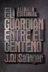 EL GUARDIÁN ENTRE EL CENTENO