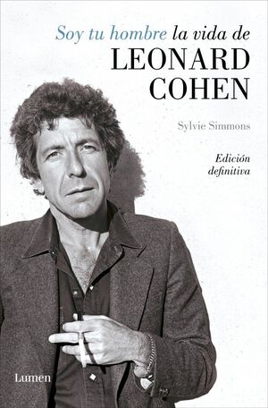SOY TU HOMBRE. LA VIDA DE LEONARD COHEN