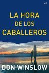 LA HORA DE LOS CABALLEROS