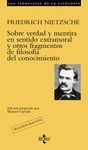 SOBRE VERDAD Y MENTIRA EN SENTIDO EXTRAMORAL Y OTROS FRAGMENTOS DE FILOSOFÍA DEL