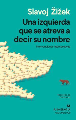 UNA IZQUIERDA QUE SE ATREVA A DECIR SU NOMBRE