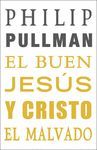 EL BUEN JESÚS Y CRISTO EL MALVADO