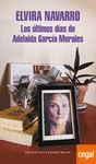 LOS ÚLTIMOS DÍAS DE ADELAIDA GARCÍA MORALES