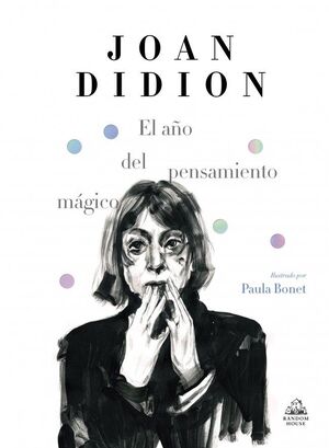 EL AÑO DEL PENSAMIENTO MÁGICO (EDICIÓN ILUSTRADA)