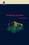 VÍCTIMAS DE LA ESPERA