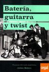 GUITARRA, BATERÍA Y TWIST