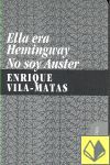 ELLA ERA HEMINGWAY NO SOY AUSTER 3ªED