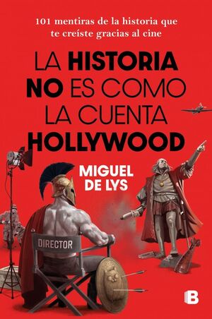 LA HISTORIA NO ES COMO LA CUENTA HOLLYWOOD