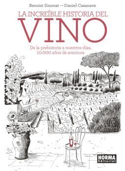 LA INCREÍBLE HISTORIA DEL VINO