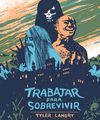 TRABAJAR PARA SOBREVIVIR