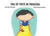 EDU SE VISTE DE PRINCESA