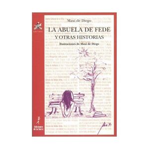LA ABUELA DE FEDE Y OTRAS HISTORIAS