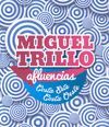 MIGUEL TRILLO. AFLUENCIAS. COSTA ESTE, COSTA OESTE