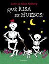 ¡QUÉ RISA DE HUESOS!