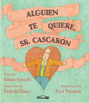 ALGUIEN TE AMA, SR. CASCARÓN