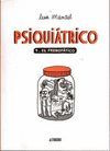 PSIQUIÁTRICO 1. EL FRENOPÁTICO