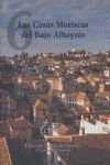 LAS CASAS MORISCAS DEL BAJO ALBAYZÍN