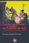 LOS 38 ASESINATOS Y MEDIO DEL CASTILLO DE HULL