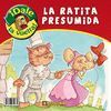 LA RATITA PRESUMIDA / LA RATITA AVARICIOSA