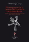IMAGINARIO DE LA CASA EN CINCO ARTISTAS CONTEMPORANEAS,EL