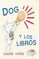 DOG Y LOS LIBROS
