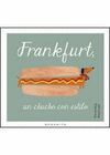 FRANKFURT, UN CHUCHO CON ESTILO