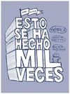 ESTO SE HA HECHO MIL VECES