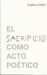 EL SACRIFICIO COMO ACTO POÉTICO