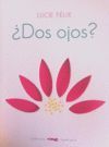 ¿DOS OJOS?