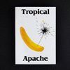 TROPICAL APACHE