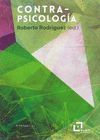 CONTRAPSICOLOGÍA. DE LAS LUCHAS ANTIPSIQUIATRICAS A LA PSICOLOGIZACION DE LA CUL