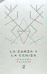 LA ZARZA Y LA CENIZA
