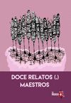 DOCE RELATOS (,) MAESTROS