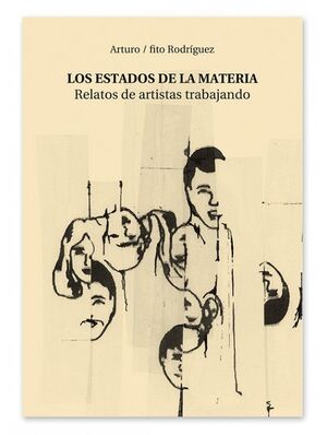 LOS ESTADOS DE LA MATERIA. RELATOS DE ARTISTAS TRABAJANDO