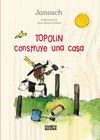 TOPOLÍN CONSTRUYE UNA CASA