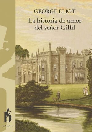 LA HISTORIA DE AMOR DEL SEÑOR GILFIL