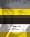 SARAH KANE. OBRAS COMPLETAS