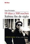 19 DÍAS Y 500 NOCHES, SABINA FIN DE SIGLO