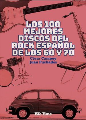 LOS 100 MEJORES DISCOS DEL ROCK ESPAÑOL DE LOS 60 Y 70