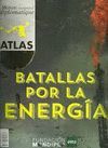 ATLAS. BATALLAS POR LA ENERGIA