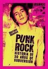 PUNK ROCK: HISTORIA DE 30 AÑOS DE SUBVERSIÓN